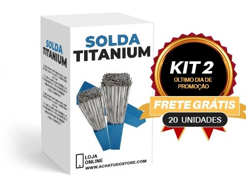 Solda Titanium - Hastes de Alumínio para Soldagem super Resistentes - KIT COM 20 UNIDADES